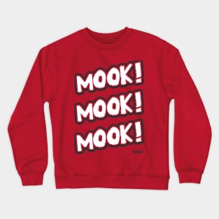 TBT Mook Chants Crewneck Sweatshirt